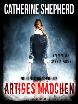 cover image of Artiges Mädchen (Ein Fall für Julia Schwarz 5)